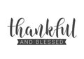 Handwritten Lettering of Thankful And Blessed. Vector Illustration Royalty Free Stock Photo