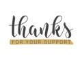 Handwritten Lettering of Thanks For Your Support. Vector Illustration