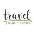 Handwritten Lettering of Travel Around the World. Vector Stock Illustration Royalty Free Stock Photo