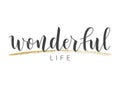 Handwritten Lettering of Wonderful Life. Vector Illustration