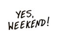 Yes, Weekend! Royalty Free Stock Photo