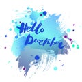 Handwritten modern lettering Hello December on watercolor imitation blue background.