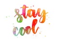 Stay cool inspirational lettering