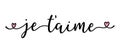 Handwritten quote Je Taime as banner in French. Translated Love You. Lettering for header, label, advertising, label