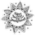 Handwritten quote You are my sunshine on ethnic ornate sun background