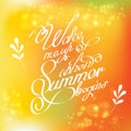 Handwritten quotes calligraphy on yellow blurred background. Vector illustration . Phrase wake me up when summer begins