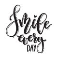 Handwritten smile every day lettering. Vector isolated typographic iscription