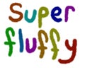 Handwritten `super fluffy` text with fluffy colorful brush