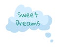 Handwritten Sweet Dreams text inside a light blue thought bubble. Peaceful concept and sleep wishes vector illustration