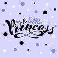 Handwritten text, inscription in vector format, little princess with crown for postcard, poster, print, logo, print f