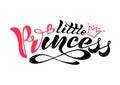 Handwritten text, inscription in vector format, little princess with crown for postcard, poster, print, logo, print f