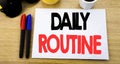 Handwritten text caption showing Daily Routine. Business concept writing for Habitual Lifestyle written on sticky note with copy s