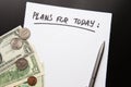 Handwritten text Plans for today on sheet of paper dollars, coins Royalty Free Stock Photo