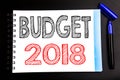 Handwritten text showing Budget 2018. Business concept writing for Household budgeting accounting planning Written on notepad note Royalty Free Stock Photo