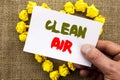 Handwritten text sign showing Clean Air. Conceptual photo Global Environmental Health For Industry Pollution written on Sticky Not Royalty Free Stock Photo