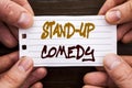 Handwritten text sign showing Stand Up Comedy. Business concept for Entertainment Club Fun Show Comedian Night written on Sticky N Royalty Free Stock Photo