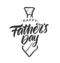 Handwritten type lettering composition of Happy Father`s Day with hand drawn tie on white background