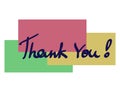 Handwritten vector inscription thank you, more than three green, pink, yellow rectangles. Thank you isolated banner