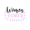 Handwritten women power slogan. Trendy lettering poster.