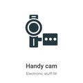 Handy cam vector icon on white background. Flat vector handy cam icon symbol sign from modern electronic stuff fill collection for