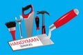 Handyman services. Trowel, saw, hammer, wrench, screwdriver and