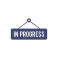 Hanging In progress sign or stamp on white background, construction work in progress vector Royalty Free Stock Photo