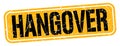 HANGOVER text written on orange-black stamp sign