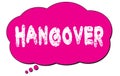 HANGOVER text written on a pink thought cloud bubble
