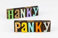 Hanky panky dishonest underhanded sneaky suspicious immoral activity Royalty Free Stock Photo