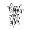 Happily ever after - black and white hand lettering script Royalty Free Stock Photo