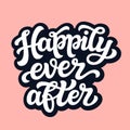 Happily ever after. Vector typography Royalty Free Stock Photo