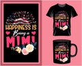 Happiness is being a mimi, Mother\'s Day typography t shirt and mug design vector illustration Royalty Free Stock Photo