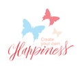 Happiness is enjoying little things in life. Inspirational quote. Calligraphy style.