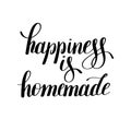 Happiness is homemade handwritten positive inspirational quote Royalty Free Stock Photo