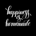 Happiness is homemade handwritten positive inspirational quote Royalty Free Stock Photo