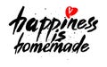 Happiness is homemade. Inspirational quote about life, home, relationship. Modern calligraphy phrase. Vector lettering for cards, Royalty Free Stock Photo