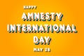 Happy Amnesty International Day, May 28. Calendar of May Retro Text Effect, Vector design