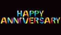 Happy anniversary colorful black background.