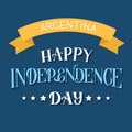 Happy Argentina Independence Day hand lettering. Retro celebration typography poster. Easy to edit vector template for greeting