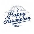 Happy Assumption Day text with cross and rays lettering Royalty Free Stock Photo