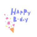 Happy B-day lettering in cut-out style. Cute cartoon greeting card for your festive design