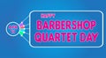 Happy Barbershop Quartet Day, April 11. Calendar of April Retro Text Effect, Vector design