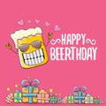 Happy Beerthday vector greeting card or print. Happy birthday party celebration poster with funky beer character and