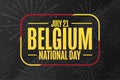 Happy Belgium National Day. July 21. Holiday concept. Template for background, banner, card, poster with text