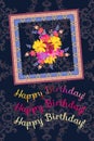 Happy birhday vertical greeting card with bright bouquet of garden flowers and ornamental frame on dark paisley background