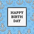 Happy birth day sailor anchor greeting or invitation card