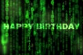 Happy Birthday background binary texture matrix theme Royalty Free Stock Photo