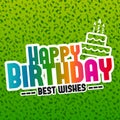 Happy Birthday best Wishes greeting Card with lettering design and Cake Icon