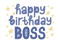 Happy birthday, Boss quote for card. Stars decor. Blue and yellow color
