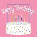 Happy Birthday card with birthday cake and candles on pink background Royalty Free Stock Photo